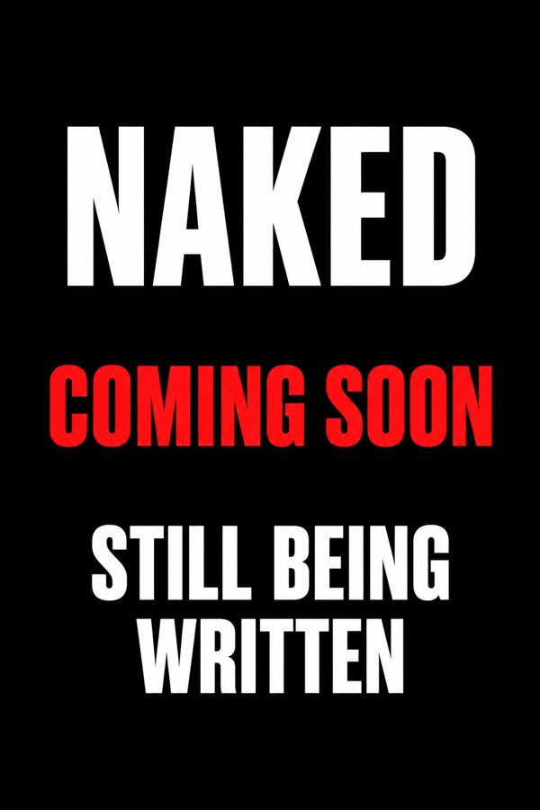 NAKED - coming soon
